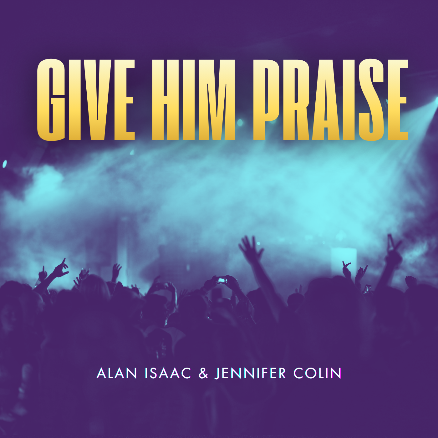 Give Him Praise - Single Digital Download